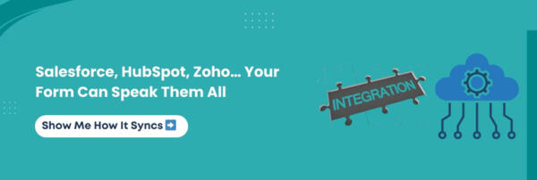 Salesforce, HubSpot, Zoho… Your Form Can Speak Them All