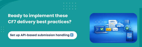 Ready to implement these CF7 delivery best practices