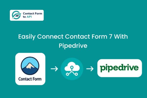 Easily Connect Contact Form 7 With Pipedrive