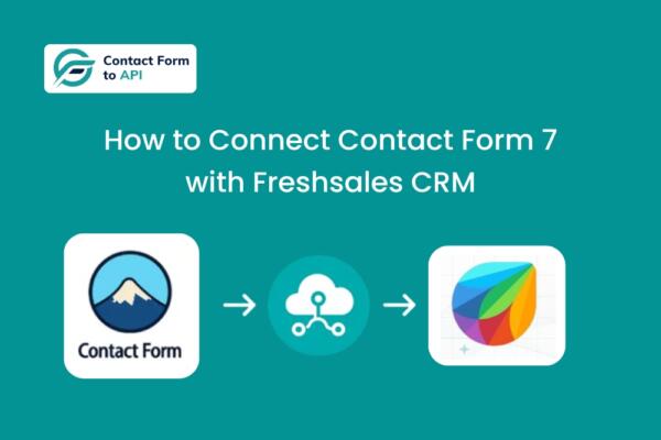 How to Connect Contact Form 7 with Freshsales CRM (1)