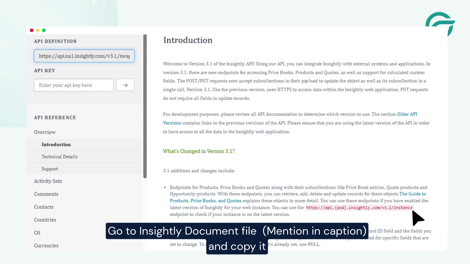 Go to Insightly CRM Dashboard, Writing to the API, Copy the Endpoint