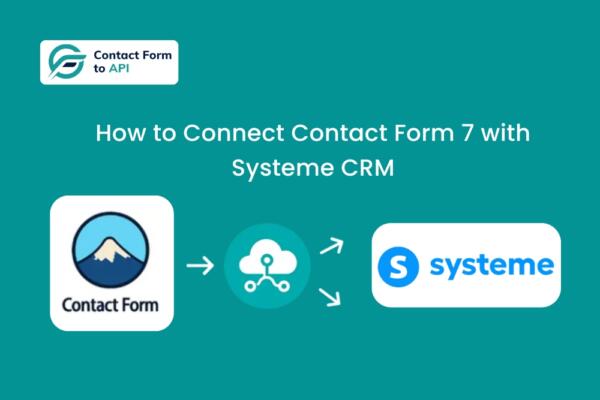 How to Connect Contact Form 7 with Systeme CRM